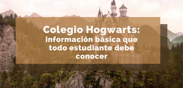 Colegio Hogwarts: información básica