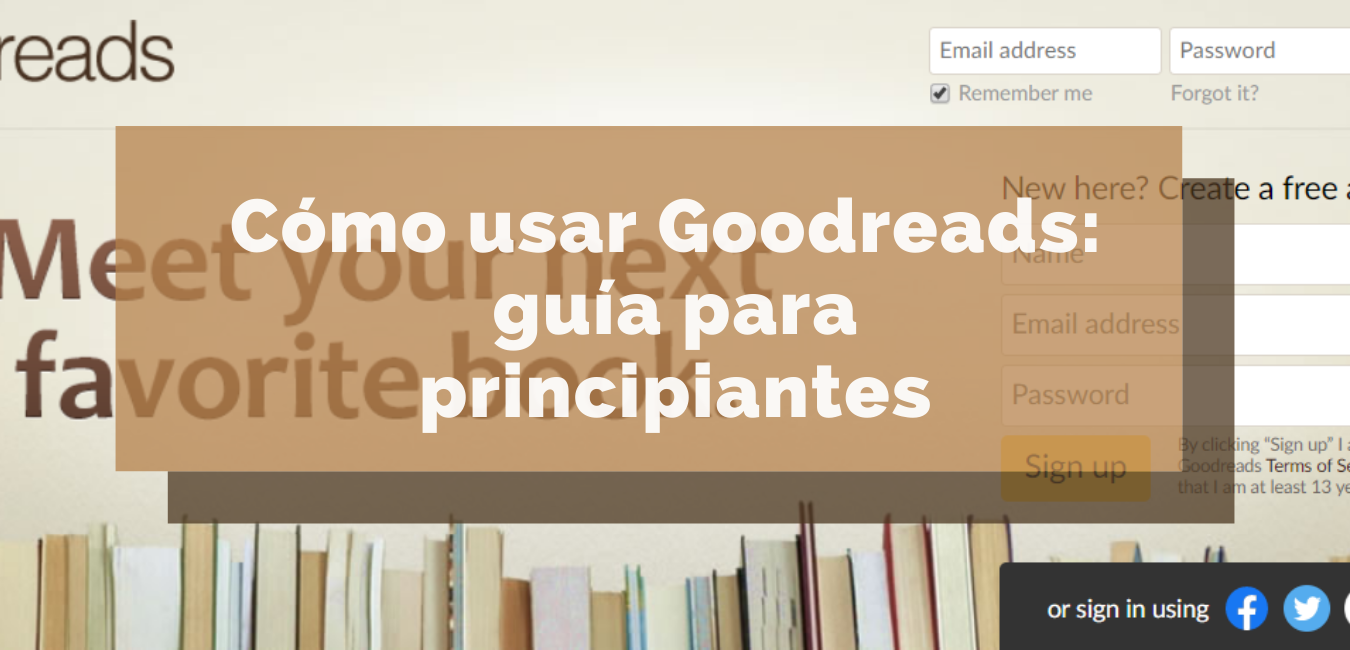 Lee más sobre el artículo Cómo usar Goodreads: guía para principiantes